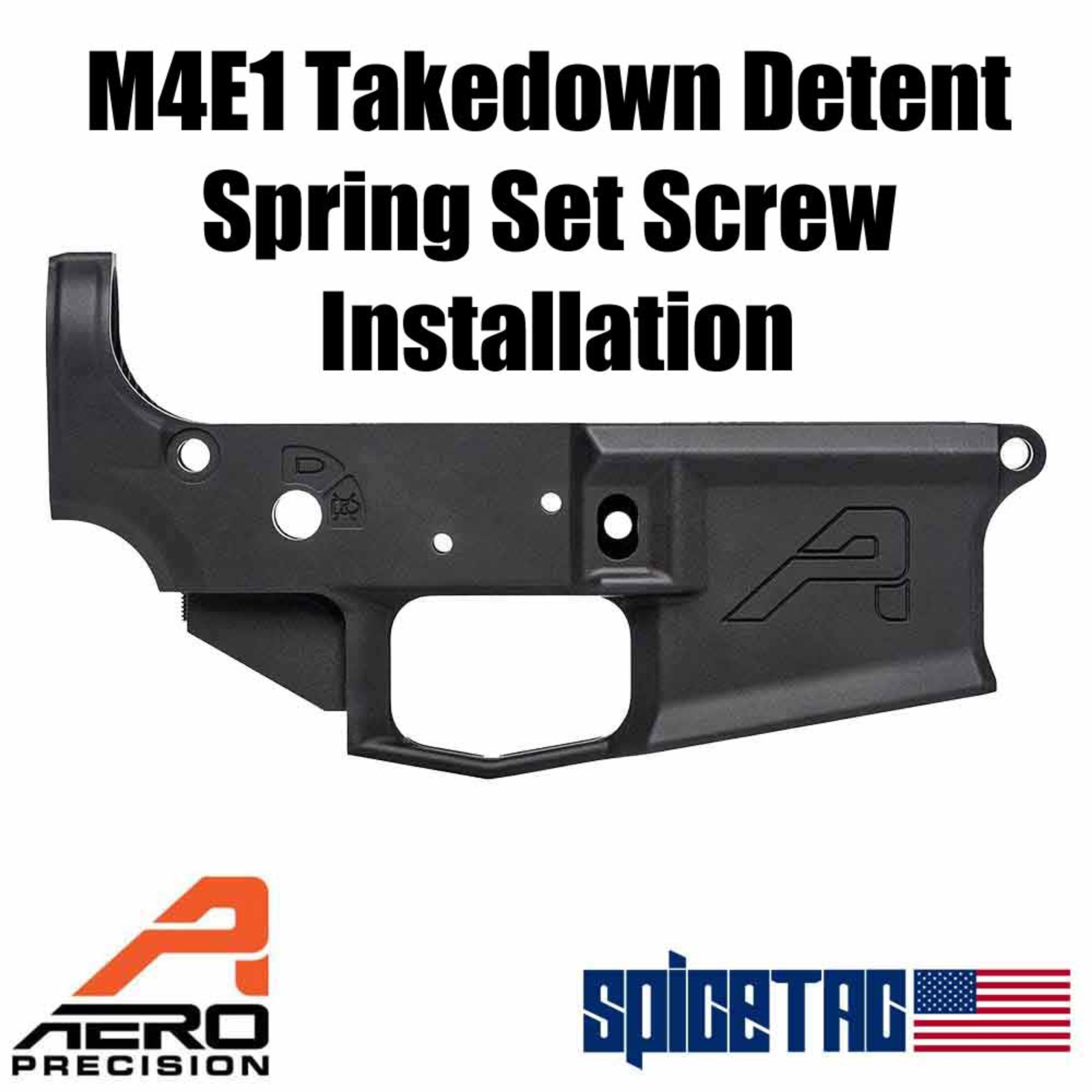 Aero Precision M4e1 Lower Receiver Takedown Pin Set Screw Installation Spicetac Ar 15 Parts