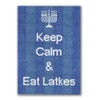 EG-SS 56 Keep Calm & Eat Latkes  5x7  18 mesh Eddie & Ginger