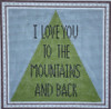 Hello Tess Designs HT1813 I love you to the Mountains 8”W x 8”H on 13 mesh