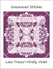 Lace Traces~Vividly Violet 123w x 123h Gracewood Stitches