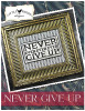 Never Give Up' 160w x 80h by Little Robin Designs 26-2823