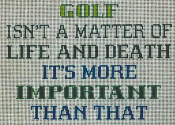 P533 Life or Death	10 x 12	13 Mesh Golf Jane Nichols Needlepoint