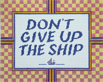 BR340 Don't Give Up The Ship 10" x 12" 13 Mesh Barbara Russell  SKU 5182