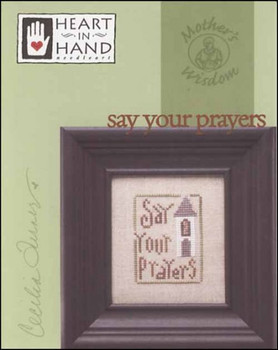 YT Mother's Wisdom: Say Your Prayers 29w x 40h Heart In Hand