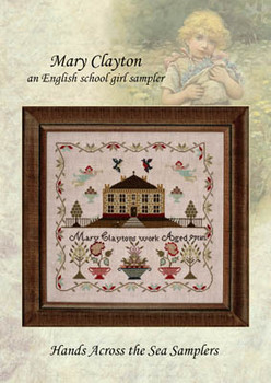 Mary Clayton 201w x 183h Hands Across The Sea Samplers 19-1948 YT