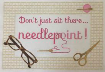RD 077  Don’t Just Sit There…Needlepoint! PINK ​18M 8"x 12" Rachel Donley Needlepoint Designs