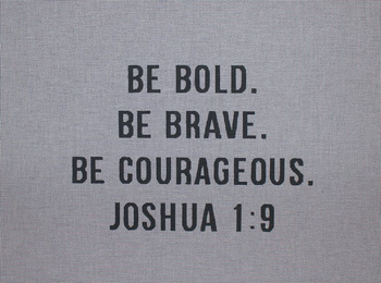 AC611 Be bold, be brave... Canvas Cut 22 x 17 13 Mesh Colors of Praise