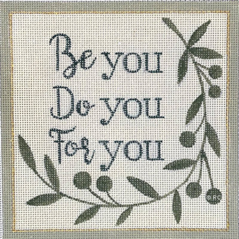 HO2057 BE YOU,DO YOU, FOR YOU 6X6 18  MESH Raymond Crawford Designs