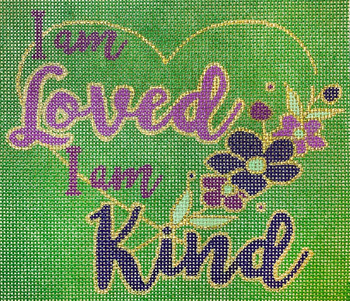 Daily Inspiration DI19 I am loved I am kind  7 x 7.5 13 Mesh Oasis Needlepoint
