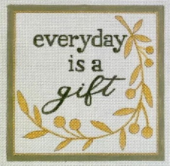 HO3261 EVERYDAY IS A GIFT  5×5 inches 13 Mesh Raymond Crawford Designs 