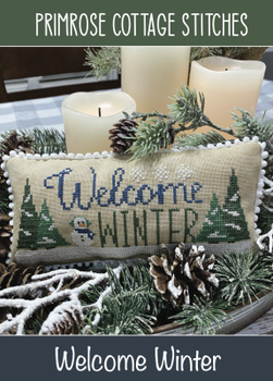 Welcome Winter 105w x 43h by Primrose Cottage Stitches 21-2613 YT