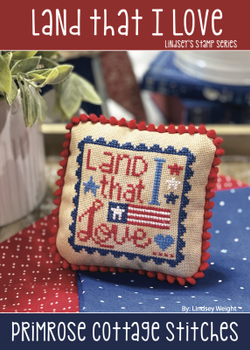 Land That I Love 43w x 43h by Primrose Cottage Stitches 22-1832 YT