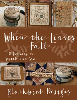 When The Leaves Fall (10 projects) by Blackbird Designs 22-3081