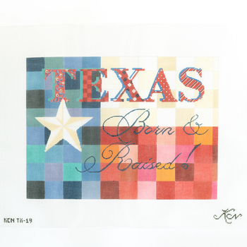 KCNTX-19 Texas Born and Raised 12"w x 9"h - 18 Mesh Kelly Clark Needlepoint