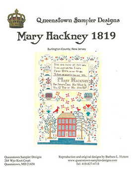 Mary Hackney 1819 290H x 205W by Queenstown Sampler Designs 23-1134 YT