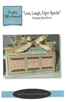 Live, Laugh, Fight Spools by Crafty Bluebonnet Designs 23-2955