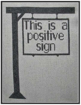 A Positive Sign 86w x 116h The Stitcherhood 