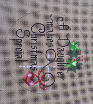 D-157 A Daughter Makes Christmas Special (on brown canvas) 4 round 18 Mesh Designs By Dee