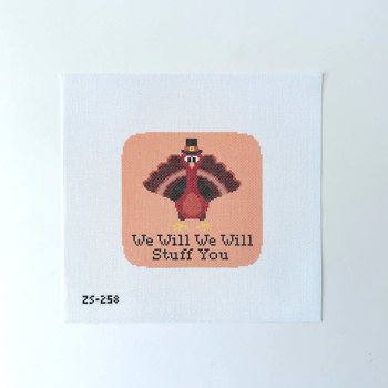 We will We will stuff you Printed Canvas 4 3/4" x 4 3/4” 18 Mesh Ziggy Stitches