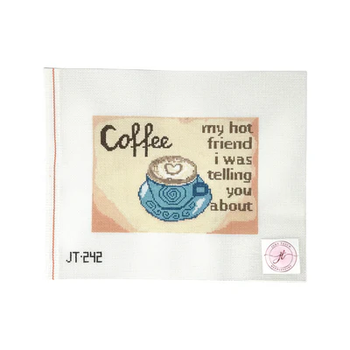 JT242 COFFEE/HOT FRIEND 7" x 7" 18 Mesh JUDY TASCH NEEDLEPOINT