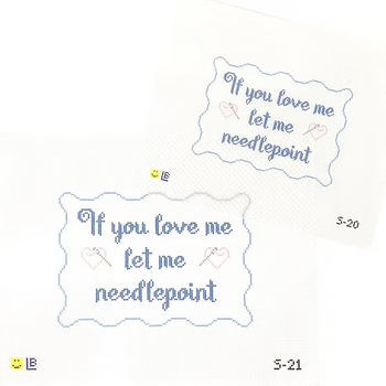 S-21 Let Me Needlepoint 8.75w x 6h 13 Mesh LAUREN BLOCH DESIGNS