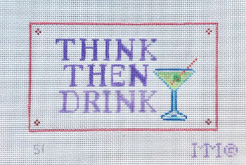 S1- Think Then Drink- 4" x 7"13 Mesh MM Designs