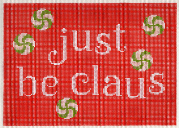 LL425 Labors Of Love Just Be Claus 13 10" x 7"