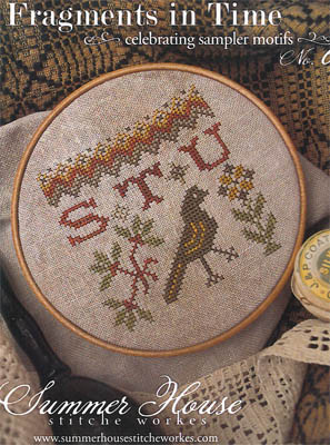 Fragments In Time #6 Summer House Stitche Workes 15-1825