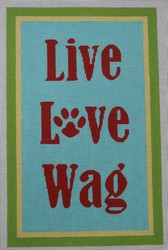 S-005-13 LIVE LOVE WAG 8.2 5 X 12.5 13 Mesh Hillary Jean Designs