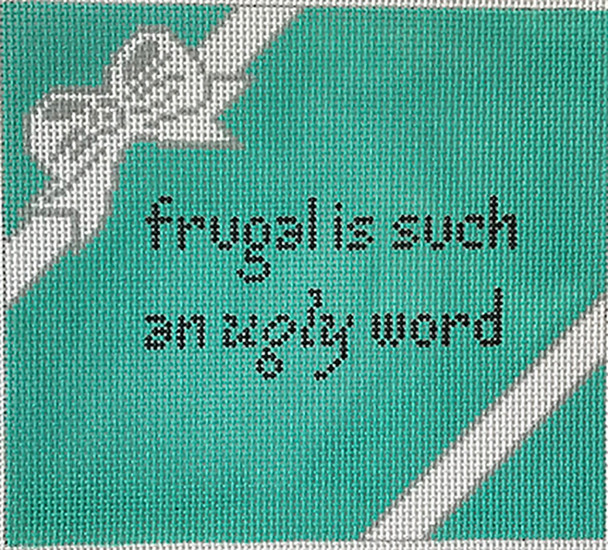 S-376 The Point Of It All Frugal is Ugly Word 4 x 6.5 13 Mesh
