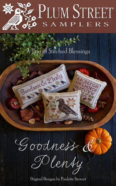 Goodness & Plenty Goodness & Plenty 113w x 38h, Alphabet Sampler 59w x 50h, and Harvest Bird 74w x 57h.  by Plum Street Samplers 15-2617 YT