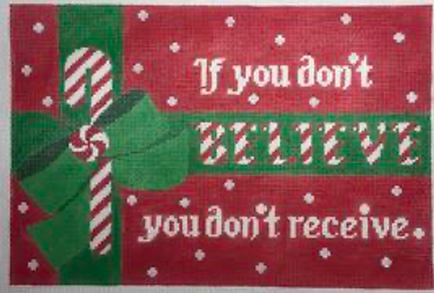 RD 150  If You Don’t Believe You Don’t Receive 13M 8"x 12"  Rachel Donley Needlepoint Designs