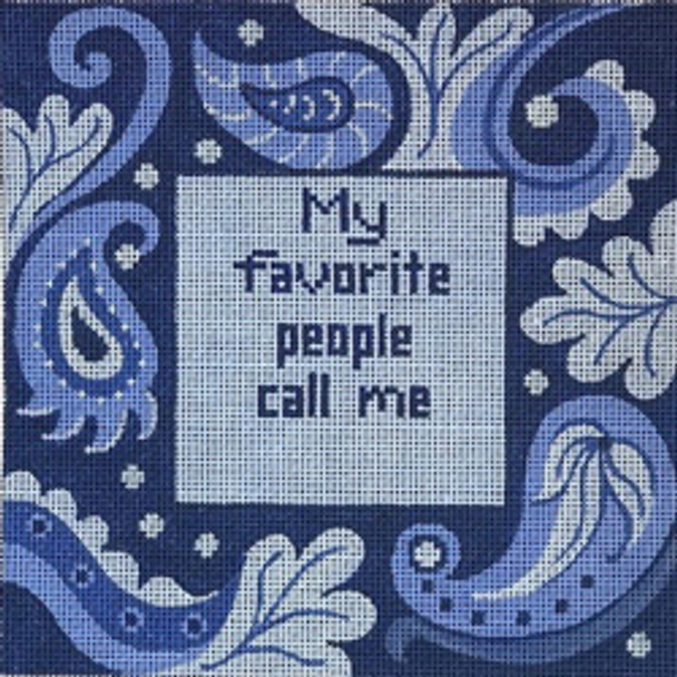 40063	WDS	My favorite people call me….. Blue paisley border	08 x 08	13 Mesh Patti Mann