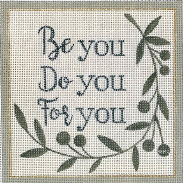 HO2057 BE YOU,DO YOU, FOR YOU 6X6 13 MESH Raymond Crawford Designs