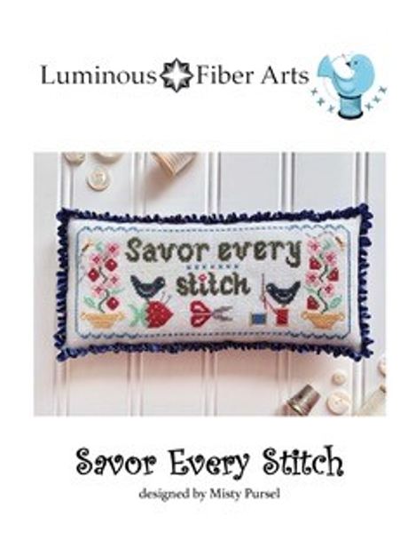 Savor Every Stitch by Luminous Fiber Arts 20-1200