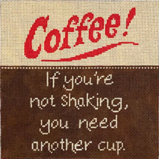 85070	WDS	Coffee, If you're shaking, you need another cup 08 x 08	13 Mesh Patti Mann 