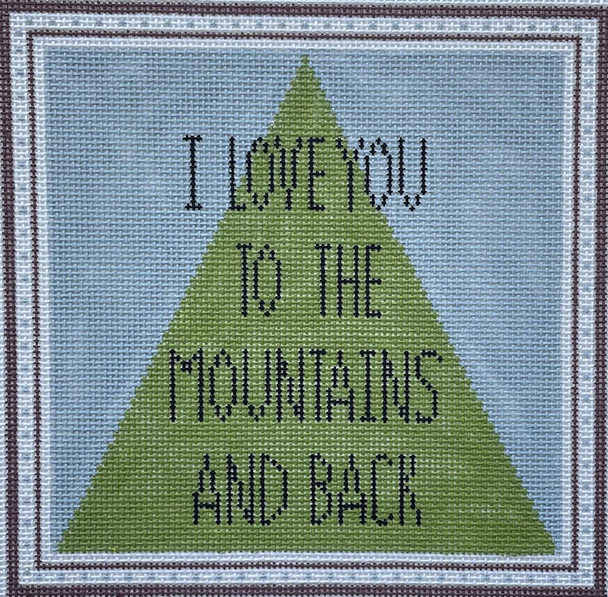 I love you to the Mountains 8”W x 8”H on 13 mesh Hello Tess Designs HT1813