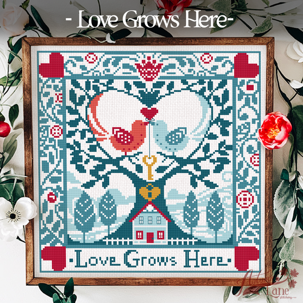 Love Grows Here Stitch count 126 x 126 stitches Autumn Lane Stitchery