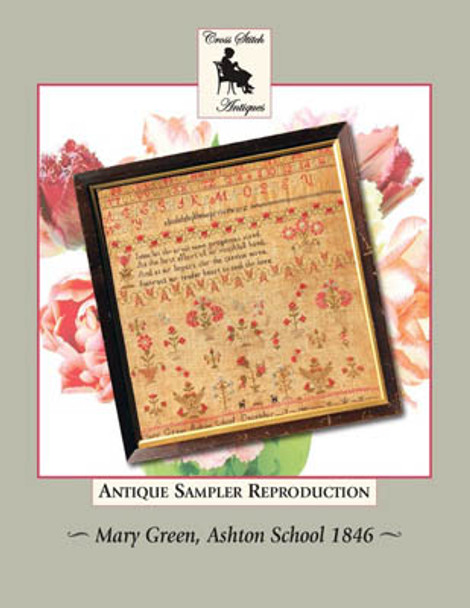 Mary Green, Ashton School 1846 Antique Sampler Reproduction 270w x 272h by Cross Stitch Antiques 21-1609 YT