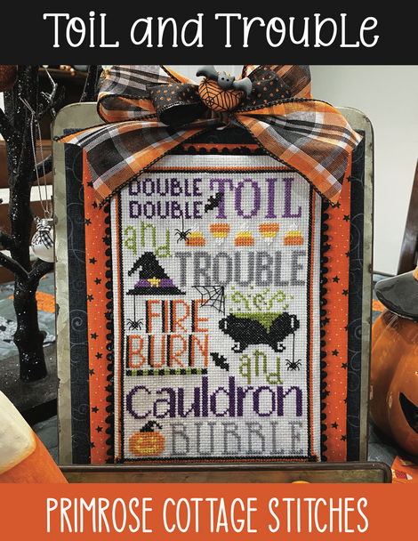 Toil And Trouble 76 x 113 by Primrose Cottage Stitches 22-1225 YT