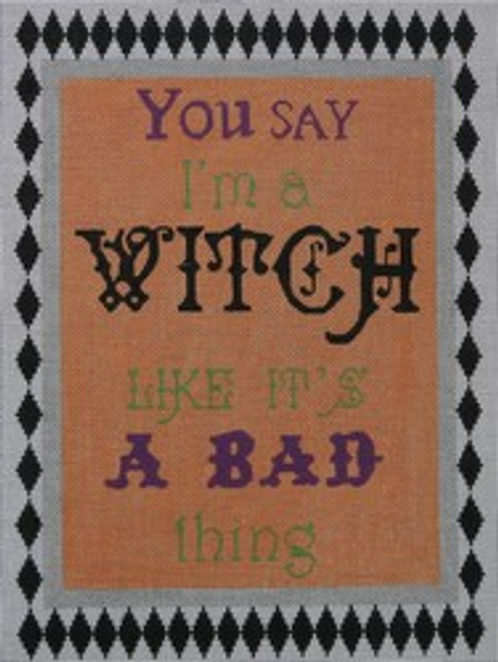 S-004-18 YOU SAY I'M A WITCH 9 X 11 18 Mesh Hillary Jean Designs