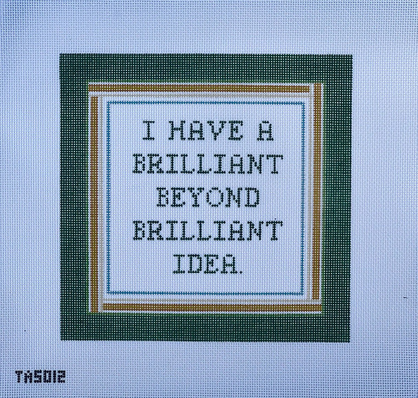 Thorn Alexander (KCN) TA5012 I Have a Brilliant Beyond Brilliant Idea 9 1/2" X 9 1/4" 13 Mesh