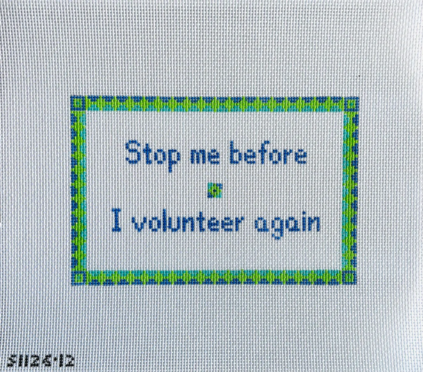 Stop Me Before I Volunteer Again 13 mesh STITCH-ITs SI12612