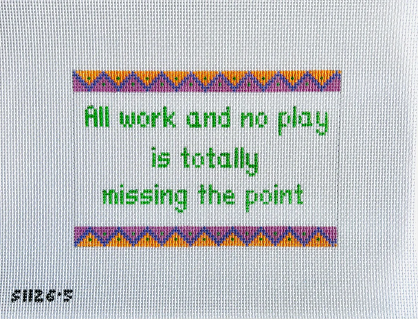 All Work and No Play... 7 1/2" X 6" 13 Mesh STITCH-ITs SI1265