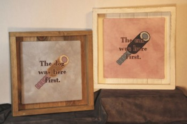 Dog Or Cat Was Here First by Burdhouse Stitchery 22-2196