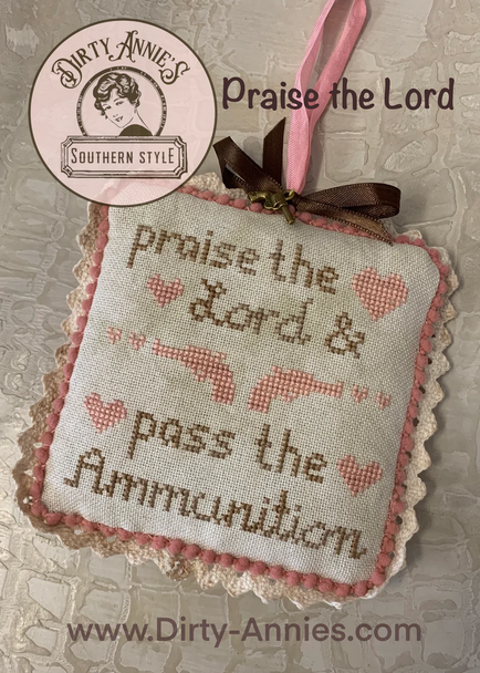 Praise the Lord - Charm Included Dirty Annie's Pre Order