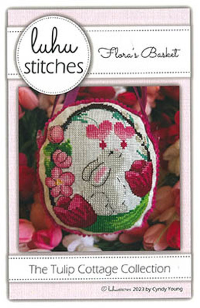 Tulip Cottage Collection - Flora's Basket 59 x 74 by Luhu Stitches 23-1121 YT LU181