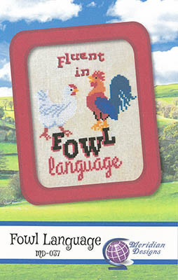 Fowl Language by Meridian Designs For Cross Stitch 22-2987
