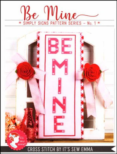 Simply Signs Series 1: Be Mine 74W x 236H  It's Sew Emma YT SE4003