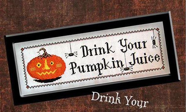 Drink Your Pumpkin Juice  203 x 68 Calico Confectionery